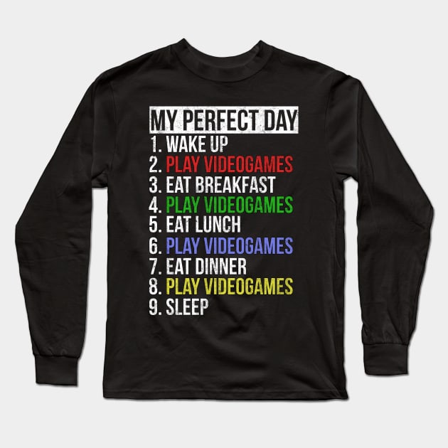 My Perfect Day / Video Games Funny Gamer distressed retro design Long Sleeve T-Shirt by PGP